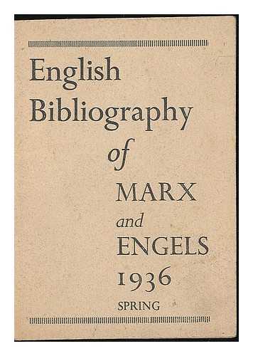 MARX, KARL (1818-1883) - English bibliography of Marx and Engels. 1936 - Spring