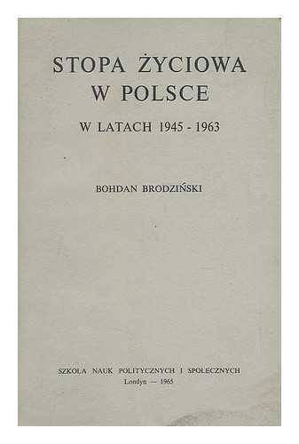 BRODZINSKI, BOHDAN; UNITED NATIONS - Stopa zyciowa w Polsce, w latach 1945-196 [Language: Polish]