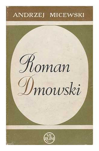 MICEWSKI, ANDRZEJ - Roman Dmowski [Language: Polish]