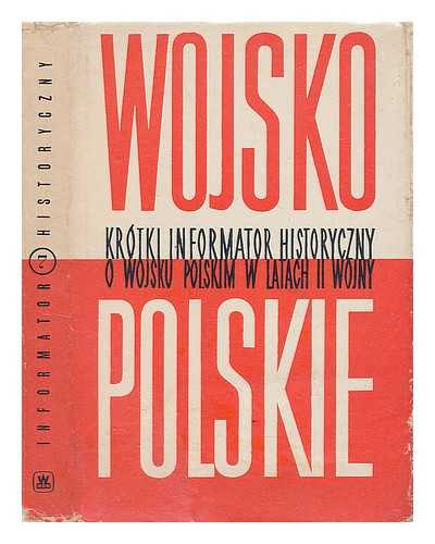 JURGA, TADEUSZ - Regularne jednostki Wojska Polskiego w 1939 r. : organizacja, dzialania bojowe, uzbrojenie, metryki zwia¸zkow operacyjnych, dywizji i brygad [Language: Polish]