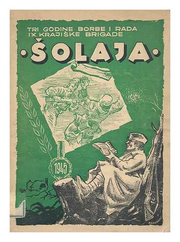 SOLAJA, SIMO - tri godine zivota i borbe IX. Krajiske  Brigade [Language: Croatian]