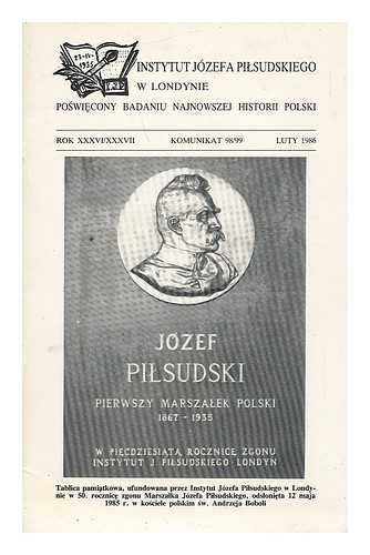 ZUZIAK, JANUSZ - Instytutu Jozefa Pilsudskiego w Londynie: Rok xxxvi/xxxvii Komunikat 98/99 [Language: Polish]