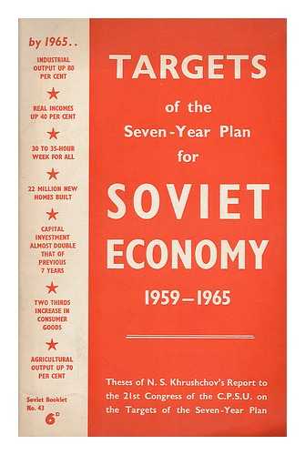 KHRUSHCHEV, NIKITA SERGEEVICH - Targets of the seven-year plan for Soviet economy, 1959-1965