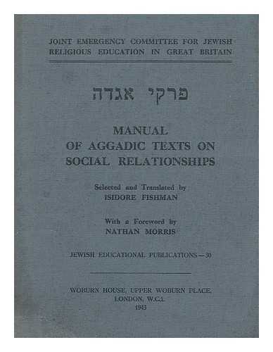 FISHMAN, ISIDORE (1908-) - Manual of Aggadic texts on social relationships