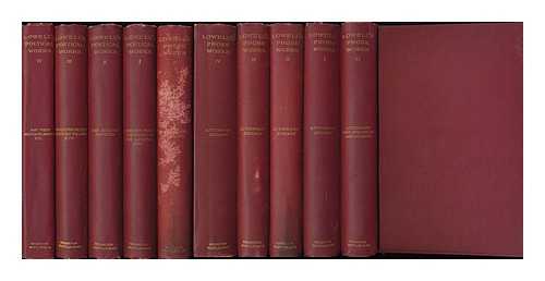 LOWELL, JAMES RUSSELL (1819-1891) - The writings of James Russell Lowell [complete  in 10 volumes]