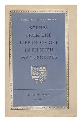 BODLEIAN LIBRARY - Scenes from the life of Christ in English manuscripts