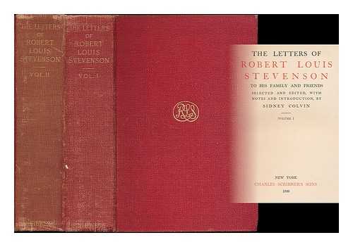 STEVENSON, ROBERT LOUIS (1850-1894) - The letters of Robert Louis Stevenson to his family and friends / selected and edited, with notes and introduction, by Sidney Colvin. [complete in 2 volumes]