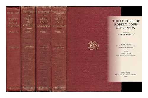 STEVENSON, ROBERT LOUIS (1850-1894) - The letters of Robert Louis Stevenson : edited by Sidney Colvin. A new edition rearranged in four volumes with 150 new letters