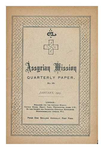 SOCIETY FOR PROMOTING CHRISTIAN KNOWLEDGE (GREAT BRITAIN) - Assyrian Mission Quarterly Paper No. 98