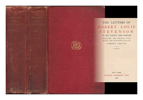 STEVENSON, ROBERT LOUIS (1850-1894) - The letters of Robert Louis Stevenson to his family and friends / selected and edited, with notes and introduction, by Sidney Colvin. [complete in 2 volumes]