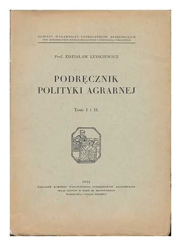 LUDKIEWICZ, ZDZISLAW - Podrecznik Polityki Agrarnej. [2 volumes bound in 1. Language: Polish]