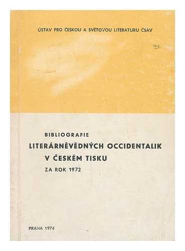 MARYSKO, MAXI ; BERANOVA, MILENA & MIROSLAVA MATTUSOVA - Bibliografie literarnevednych occidentalik v ceskem tisku za rok 1972 [Language: Slovak]