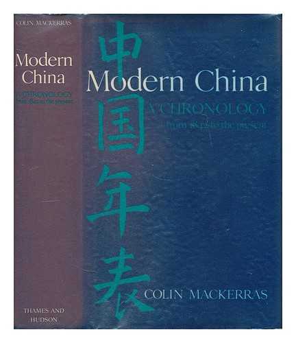 MACKERRAS, COLIN - Modern China : a chronology : from 1842 to the present