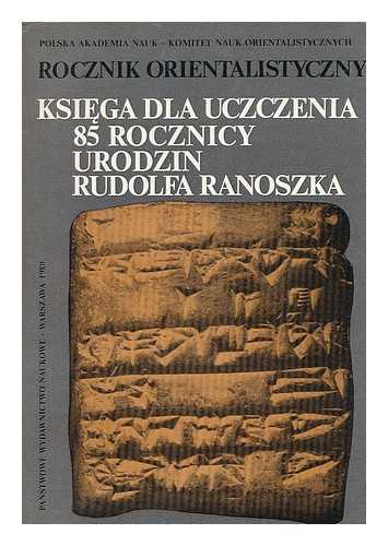 PANSTWOWE WYDAWNICTWO NAUKOWE, WARSZAWA - Ksiega dla uczczenia 85 rocznicy urodzin Rudolfa Ranoszka = Anniversary volume dedicated to Rudolf Ranoszek on his eighty fifth birthday [Language: Polish] Tom xli Zeszyt 2