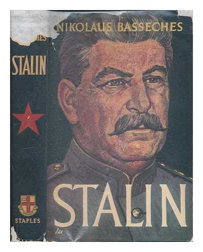 BASSECHES, NIKOLAUS - Stalin / Nikolaus Basseches ; translated from the German by E.W. Dickes