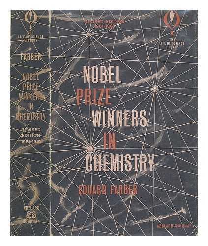 FARBER, EDUARD - Nobel Prize winners in chemistry, 1901-1961