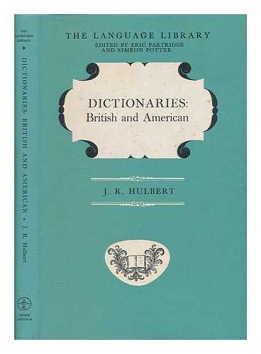 HULBERT, JAMES ROOT - Dictionaries: British and American