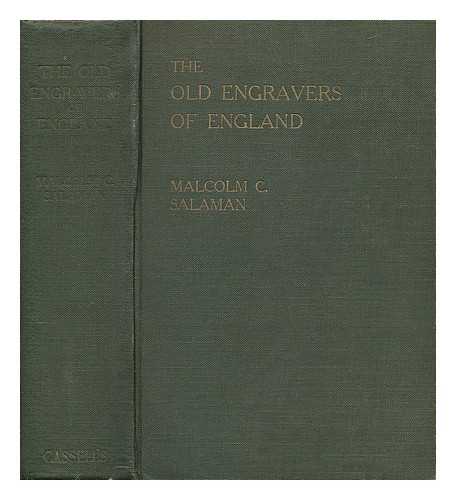 SALAMAN, MALCOLM C. (MALCOLM CHARLES) - The old engravers of England