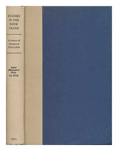 POLLARD, GRAHAM - Studies in the book trade in honour of Graham Pollard / [edited by R. W. Hunt, I. G. Philip, R. J. Roberts]