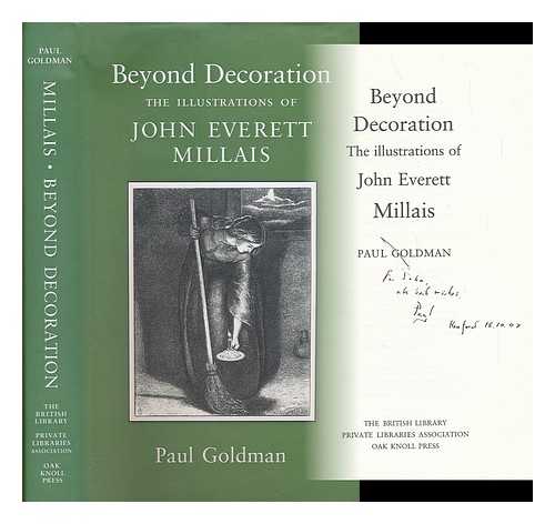 GOLDMAN, PAUL; EVERETT MILLAIS, SIR JOHN - Beyond decoration : the illustrations of John Everett Millais