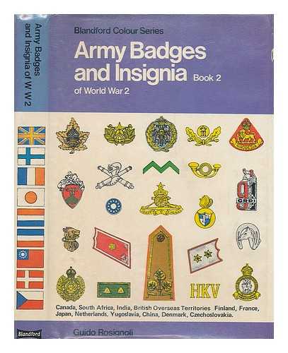 ROSIGNOLI, GUIDO - Army badges and insignia of World War 2, Book 2 : British Commonwealth, Canada, South Africa, British African territories, India, British overseas territories, Finland, France, Japan, Netherlands, Yugoslavia, China, Denmark, Czechoslovakia