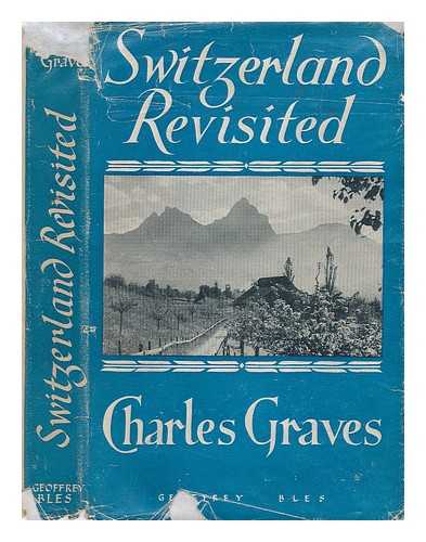 GRAVES, CHARLES (1899-?) - Switzerland revisited