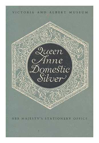 VICTORIA AND ALBERT MUSEUM - Queen Anne domestic silver