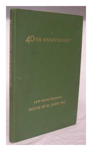 HOUSE OF EL DIEFF, INC. - 1975 fortieth anniversary catalogue containing forty selections from stock / Lew David Feldman, House of El Dieff, inc.