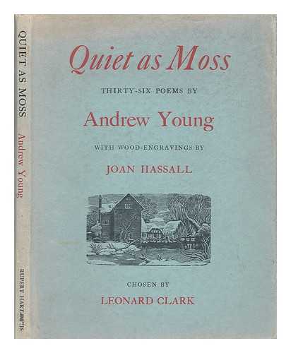 YOUNG, ANDREW - Quiet as moss; thirty-six poems
