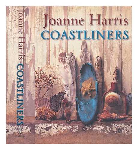 Harris, Joanne - Coastliners / Joanne Harris