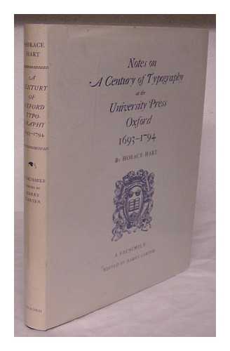 HART, HORACE, 1840-1916 / OXFORD UNIVERSITY PRESS - Notes on a century of typography at the University Press, Oxford : 1693-1794