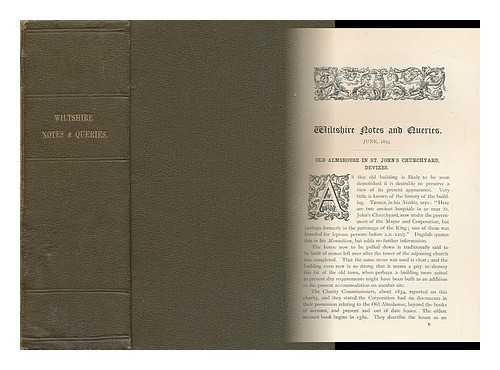 G. SIMPSON; DEVIZES - Wiltshire notes and queries : an illustrated quarterly antiquarian and genealogical magazine [1 vol]