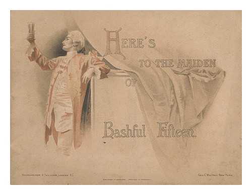 SHERIDAN, RICHARD BRINSLEY ; HAVERS, ALICE (ILLUS.) ; ERNEST WILSON - Here's to the maiden of bashful fifteen