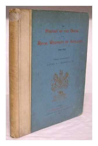 MACDONALD, REGINALD JAMES - The history of the dress of the Royal Regiment of Artillery, 1625-1897 / compiled and illustrated by Captain R.J. Macdonald