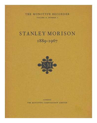 MORAN, JAMES; MORISON, STANLEY - Stanley Morison, 1889-1967
