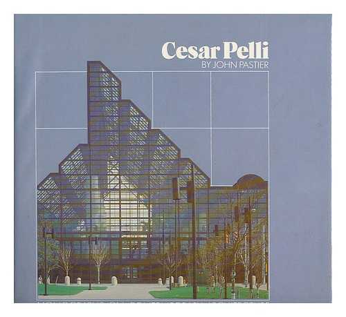 PASTIER, JOHN - Cesar Pelli