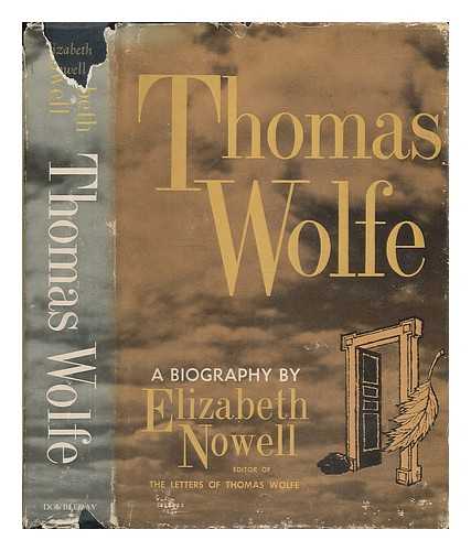 NOWELL, ELIZABETH - Thomas Wolfe : a Biography