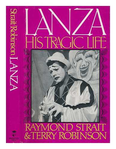 STRAIT, RAYMOND - Lanza, His Tragic Life / Raymond Strait & Terry Robinson