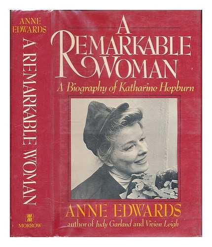 Edwards, Anne (1927-) - A Remarkable Woman : a Biography of Katharine Hepburn