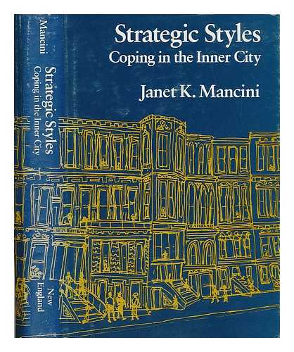 MANCINI, JANET K. - Strategic Styles : Coping in the Inner City / Janet K. Mancini