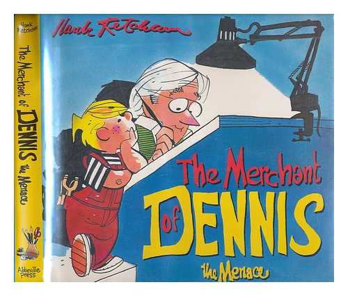 KETCHAM, HANK (1920-2001) - The Merchant of Dennis the Menace / Hank Ketcham