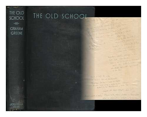GREENE, GRAHAM [ED.] / AUDEN, W. H. / BOWEN, ELIZABETH / HARTLEY, L. P. [ET AL.] - The Old school : essays by divers hands / edited by Graham Greene