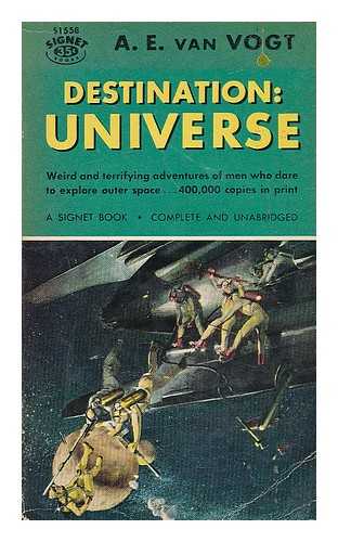 VAN VOGT, A E - Destination: universe