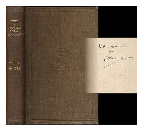 MAXWELL, W. HAROLD (WILLIAM HAROLD) - A bibliography of English law to 1650 : including books dealing with that period, printed from 1480 to 1925. Volume 1 of Sweet & Maxwell's Complete Law Book Catalogue / compiled by W. Harold Maxwell