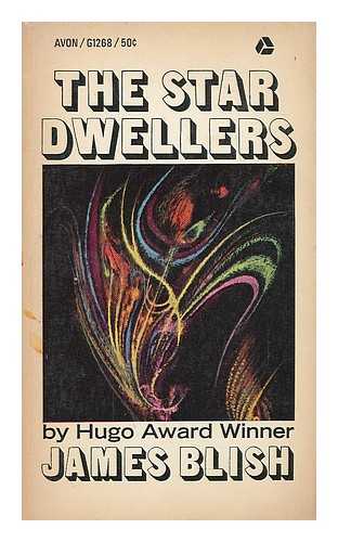 BLISH, JAMES - The star dwellers