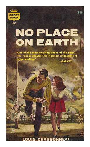 CHARBONNEAU, LOUIS - No place on earth