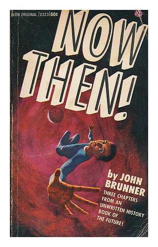 BRUNNER, JOHN, GARRIDO, HECTOR (COVER ILLUSTRATOR) - Now Then!