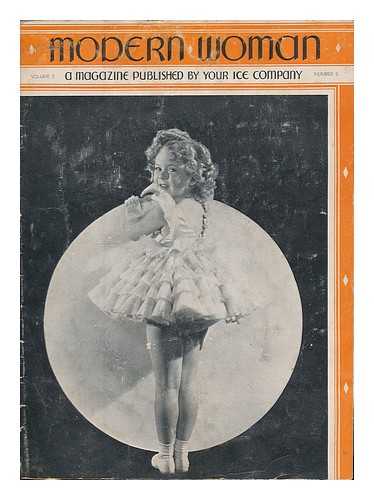WESSELLS, GEORGE M. [EDITOR] - Modern Woman : a magazine published by your ICE company. Volume 3 - Number 5 - 1934