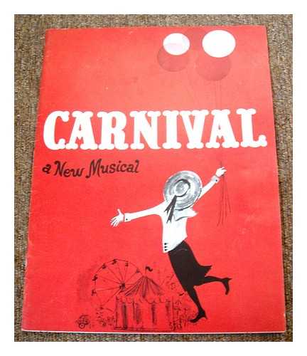 ALBERGHETTI, ANNA MARIA / MERRICK DAVID [PRODUCER] - Carnival : a new musical [original souvenir program]