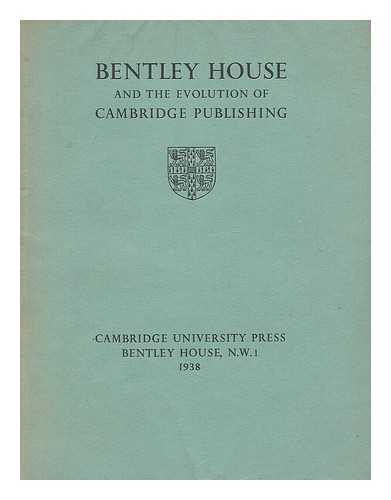 CAMBRIDGE PUBLISHING - Bentley House and the Evolution of Cambridge Publishing